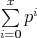 $\sum\limits_{i=0}^{x} p^i$