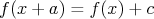 $f(x+a)=f(x)+c$