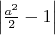 \left|\frac{a^2}2-1\right| $\left|\frac{a^2}2-1\right|$