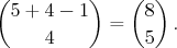 $${\binom{5+4-1}{4}}= {\binom{8}{5}}\,.$$