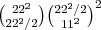 $\binom{22^2}{22^2/2}\binom{22^2/2}{11^2}^2$